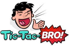 Tic-Tac-Bro!